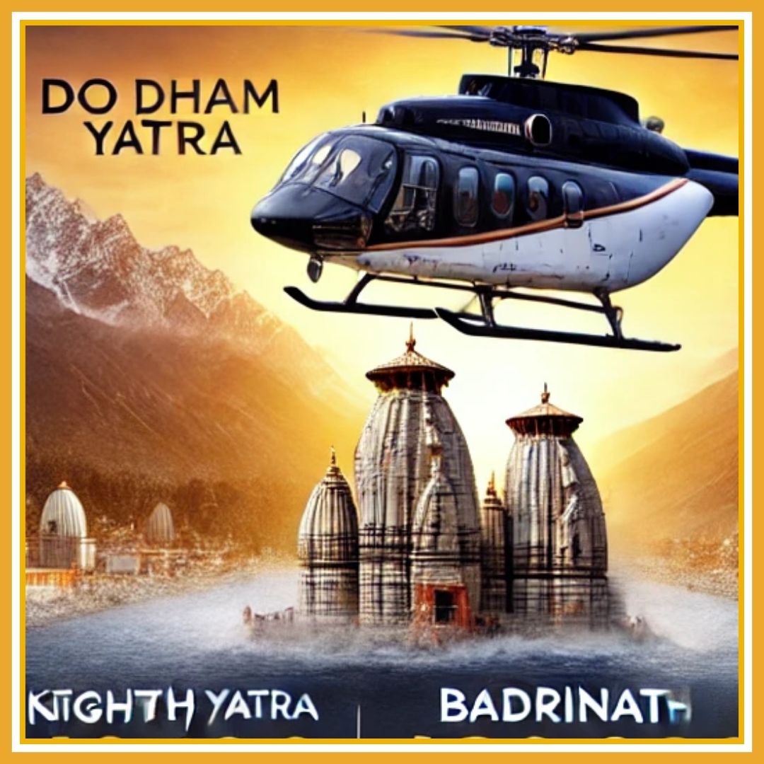 Experience the Divine Do Dham Yatra by MI-17 Helicopter